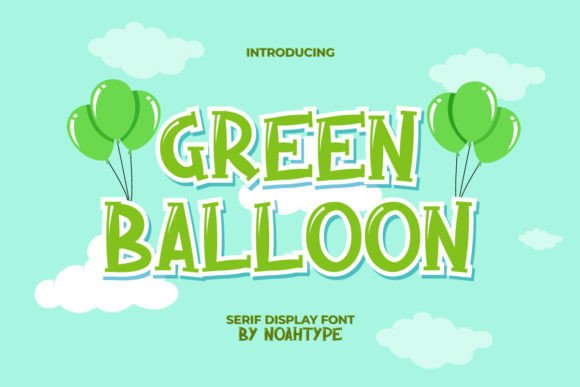 Green Balloon Font: A Playful Typeface for Joyful Brands